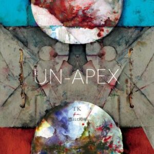 TK from 凛として時雨 / UN-APEX【初回生産限定盤】
